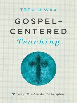 cover image of Gospel-Centered Teaching